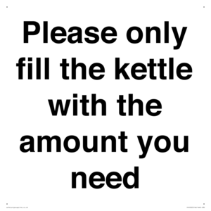 Please only fill the kettle with the amount you need